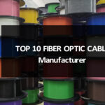 Top 10 Fiber Optic Cable Manufacturer From China